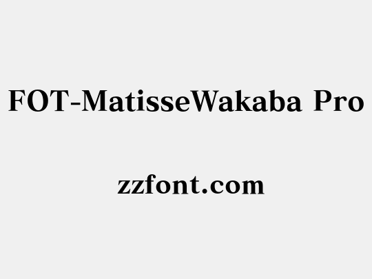 FOT-MatisseWakaba Pro