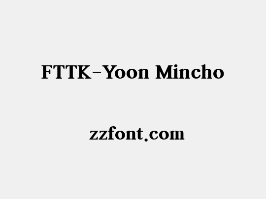 FTTK-Yoon Mincho