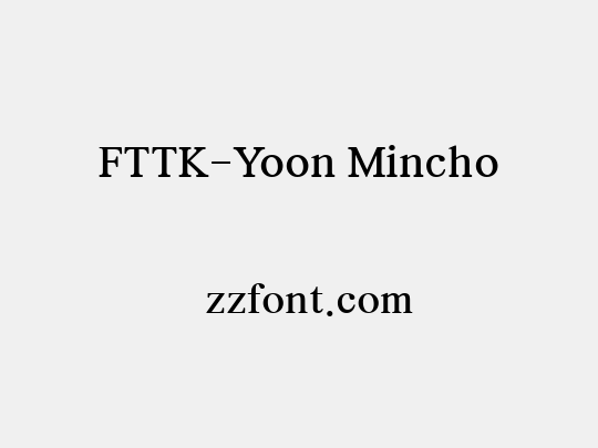 FTTK-Yoon Mincho