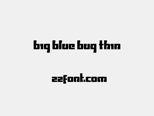 Big Blue Bug Thin