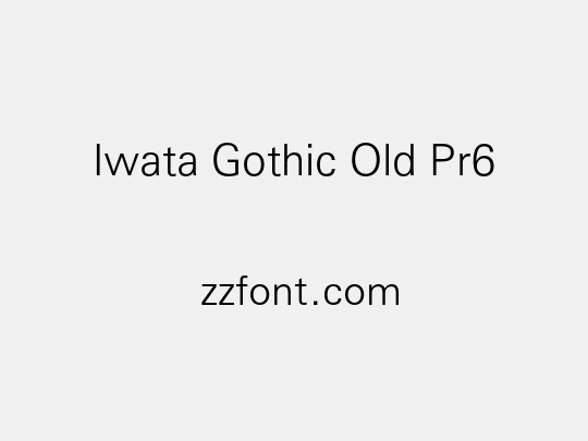 Iwata Gothic Old Pr6