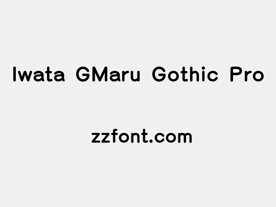 Iwata GMaru Gothic Pro