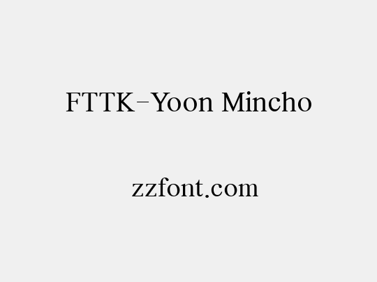 FTTK-Yoon Mincho