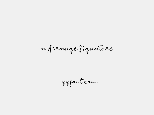 a Arrange Signature