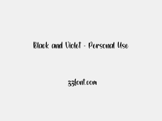 Black and Violet - Personal Use