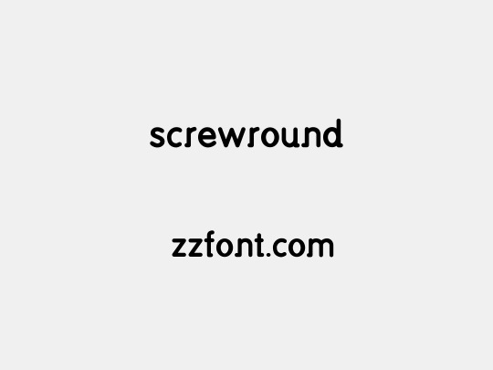 screwround