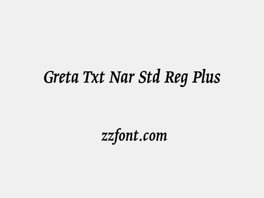 Greta Txt Nar Std Reg Plus