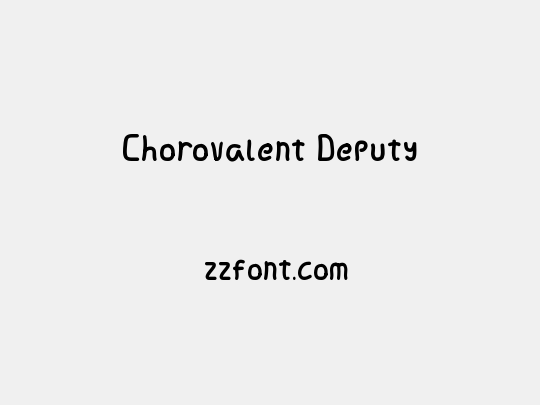 Chorovalent Deputy