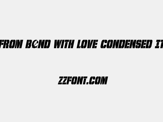 From BOND With Love Condensed Italic