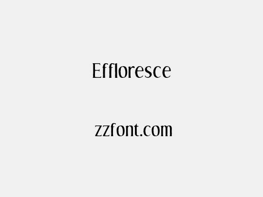 Effloresce