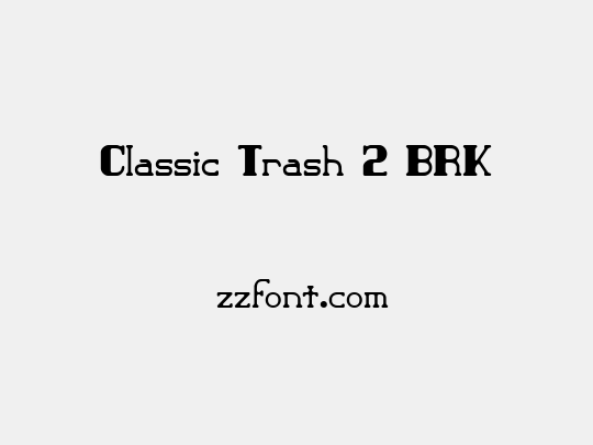 Classic Trash 2 BRK