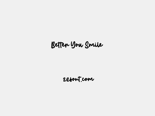 Better You Smile