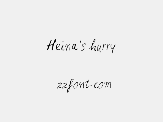 Heina's hurry