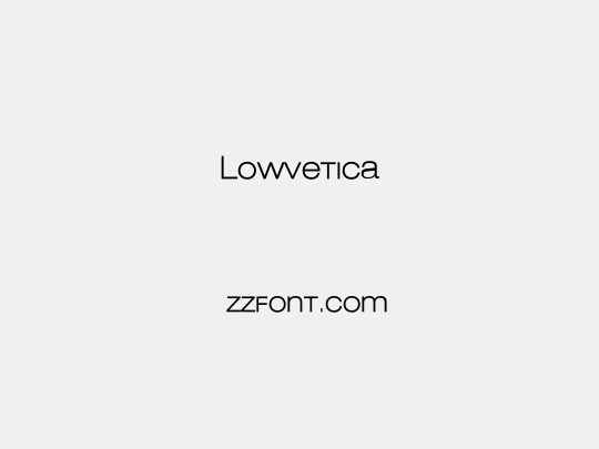 Lowvetica