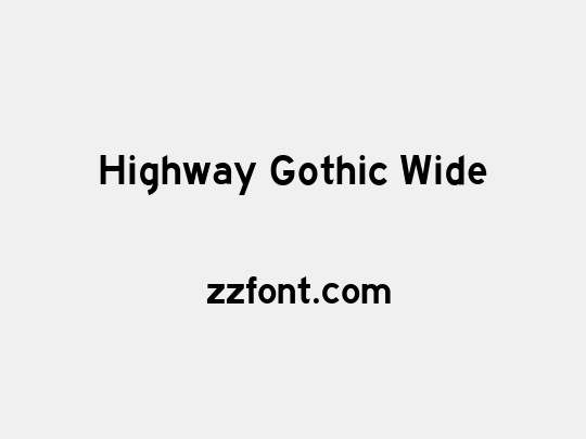 Highway Gothic Wide