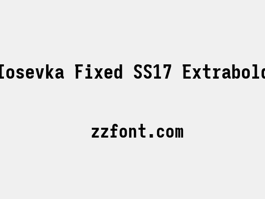 Iosevka Fixed SS17 Extrabold