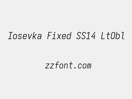 Iosevka Fixed SS14 LtObl