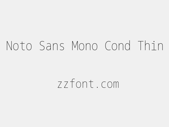 Noto Sans Mono Cond Thin