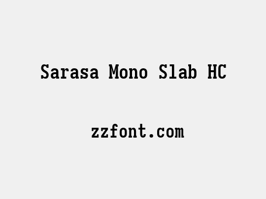 Sarasa Mono Slab HC