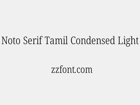 Noto Serif Tamil Condensed Light