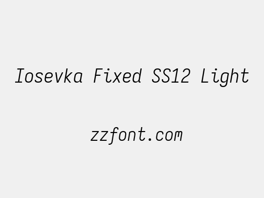 Iosevka Fixed SS12 Light