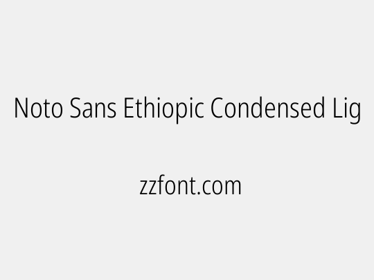 Noto Sans Ethiopic Condensed Light