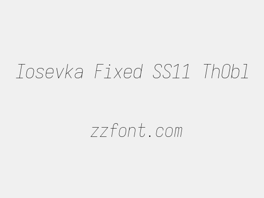 Iosevka Fixed SS11 ThObl