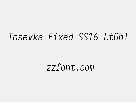 Iosevka Fixed SS16 LtObl