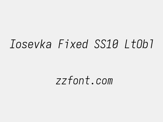 Iosevka Fixed SS10 LtObl