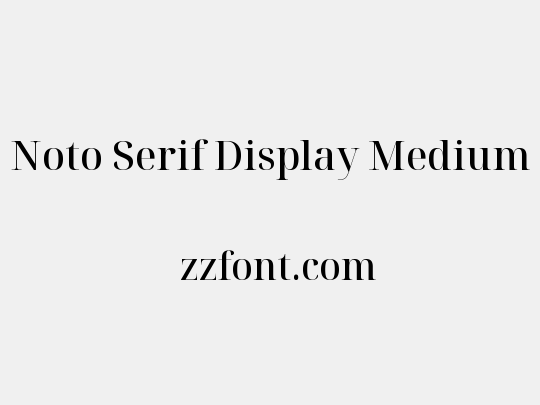 Noto Serif Display Medium