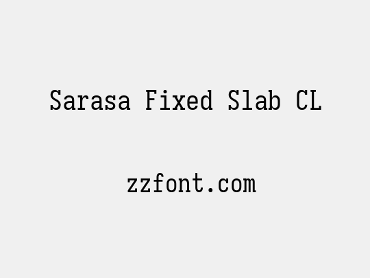 Sarasa Fixed Slab CL