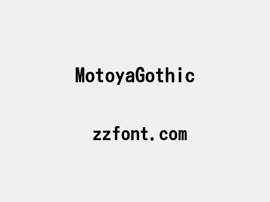 MotoyaGothic