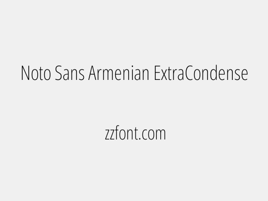 Noto Sans Armenian ExtraCondensed ExtraLight