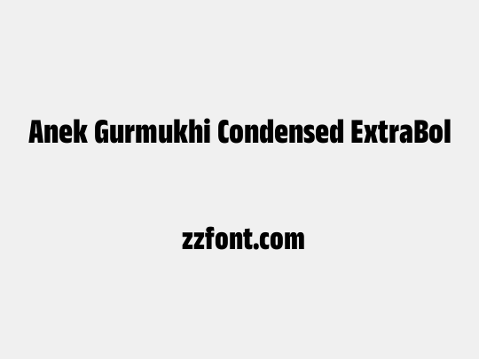 Anek Gurmukhi Condensed ExtraBold