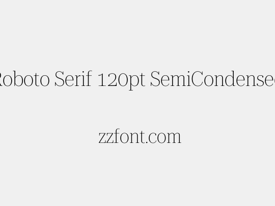 Roboto Serif 120pt SemiCondensed Thin