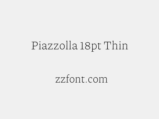 Piazzolla 18pt Thin