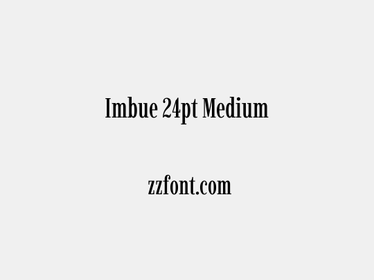 Imbue 24pt Medium