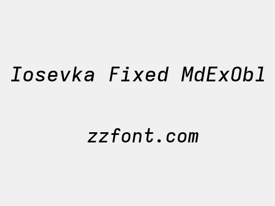 Iosevka Fixed MdExObl