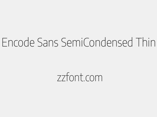 Encode Sans SemiCondensed Thin