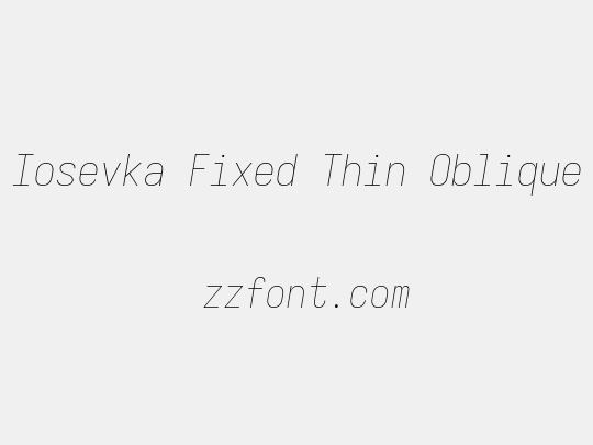 Iosevka Fixed Thin Oblique