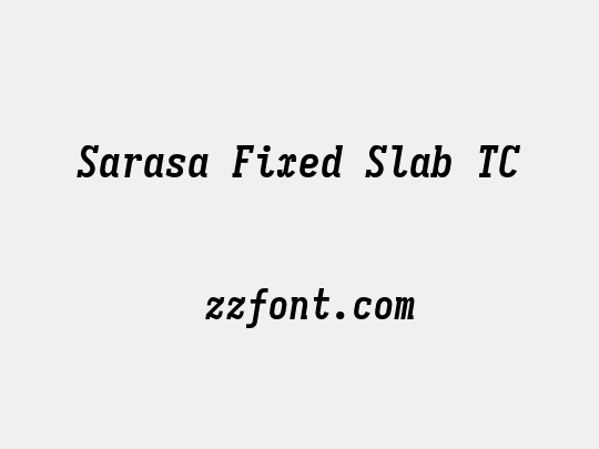 Sarasa Fixed Slab TC