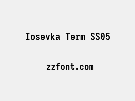 Iosevka Term SS05