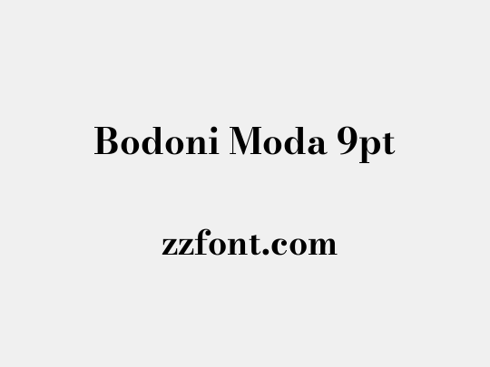 Bodoni Moda 9pt