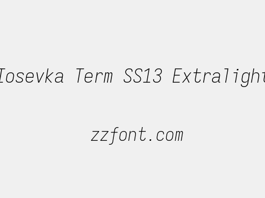 Iosevka Term SS13 Extralight