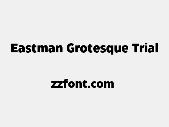 Eastman Grotesque Trial