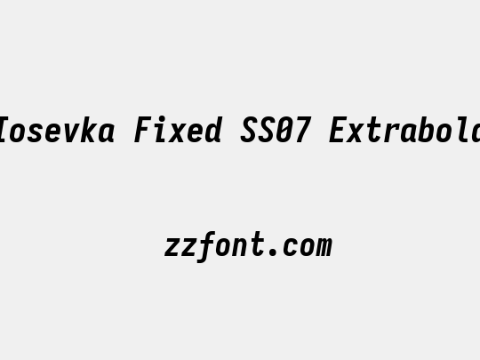 Iosevka Fixed SS07 Extrabold