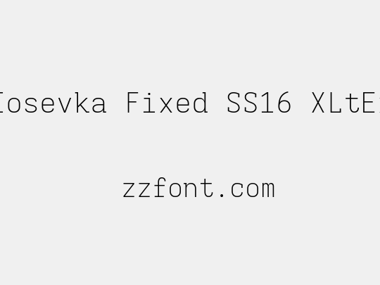 Iosevka Fixed SS16 XLtEx