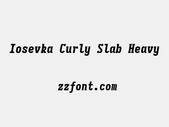 Iosevka Curly Slab Heavy