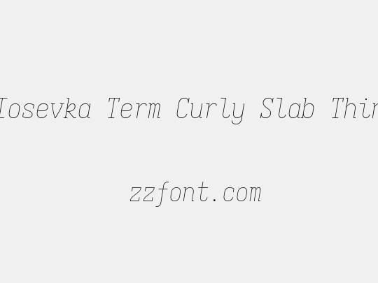 Iosevka Term Curly Slab Thin