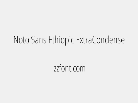 Noto Sans Ethiopic ExtraCondensed ExtraLight